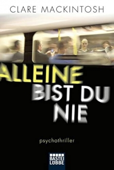 Clare MacKintosh: Alleine bist du nie
